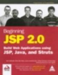 Beginning JSP 2.0: Build Web Applications using JSP, Java, and Struts