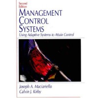 Management Control Systems: Using Adaptive Systems to Attain Control 2 Ed.