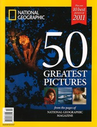 National Geographic : 50 Greatest Pictures from pages of national geographic magazine
