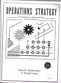 Operations Strategy: Focusing Competitive Excellence