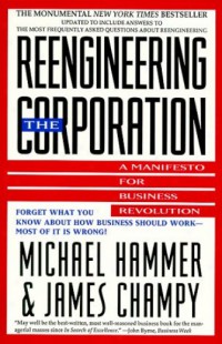 Reengineering The Corporation A Manifesto For Business Revolution
