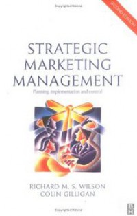 Strategic Marketing Management: Planning, Implementation and Control 2 Ed.