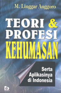 Teori dan Profesi Kehumasan Serta Aplikasinya di Indonesia