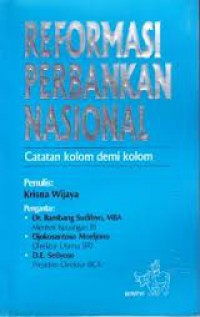 Reformasi Perbankan Nasional Catatan Kolom Demi Kolom