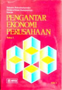 Pengantar Ekonomi Perusahaan: Buku 1