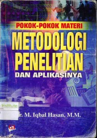 Pokok-pokok materi: metodologi penelitian dan aplikasinya