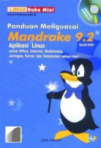 Panduan menguasai mandrake 9.2: aplikasi linux untuk office, internet, multimedia, jaringan, server dan kebutuhan sehari-hari