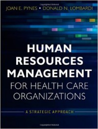 Human Resource Management for Health Care Organizations: a Strategic Approach