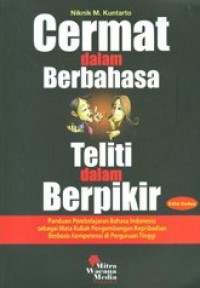 Cermat dalam Berbahasa Teliti dalam Berpikir