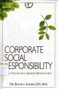 Corporate social responsibility: dari voluntary menjadi mandatory