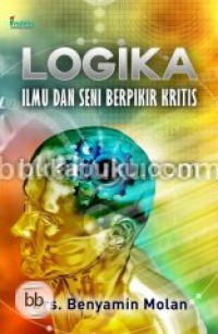 Logika: Ilmu dan Seni Berpikir Kritis