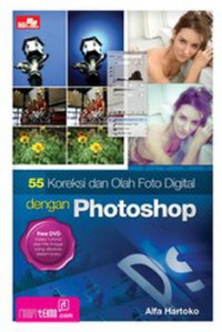 55 Koreksi dan Olah Foto Digital dengan Photoshop