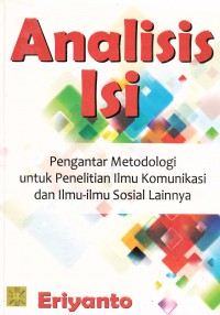 Analisis Isi: Pengantar Metodologi untuk Penelitian Ilmu Komunikasi dan ilmu-ilmu Sosial lainnya