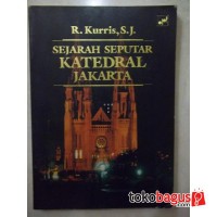 Sejarah Seputar Katedral Jakarta