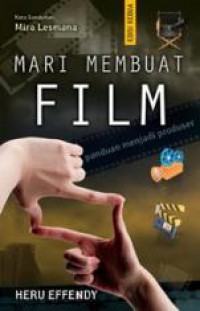 Mari Membuat Film : Panduan menjadi Produser