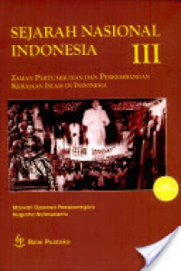 Sejarah Nasional Indonesia 3 : Zaman Pertumbuhan dan Perkembangan Kerajaan Islam di Indonesia