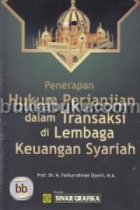 Penerapan Hukum Perjanjian dalam Transaksi di Lembaga Keuangan Syariah