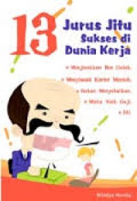 13 Jurus Jitu Sukses di Dunia Kerja