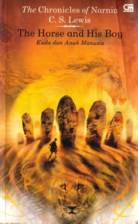 The Cronicles of Narnia : Kuda dan Anak Manusia