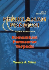 Periklanan Promosi Aspek Tambahan Komunikasi Pemasaran Terpadu Edisi 5 Jilid 1