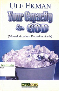 Your Capacity in God : Memaksimalkan Kapasitas Anda