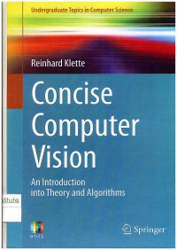 Concise Computer Vision : an introduction into theory and algorithms