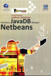 Pengembangan Aplikasi Database Berbasis JavaDB dengan Netbeans