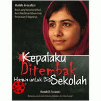 Kepalaku Ditembak Hanya untuk Bisa Sekolah