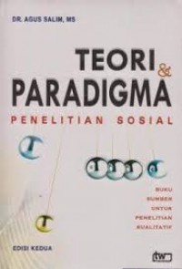 Teori dan Paradigma Penelitian Sosial