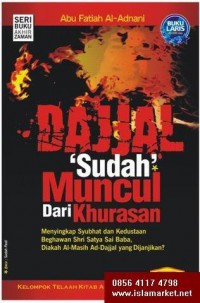 Dajjal Sudah Muncul Dari Khurasan