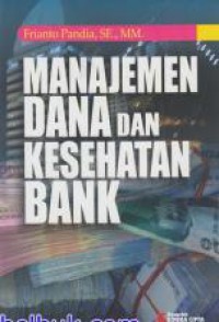 Manajemen Dana dan Kesehatan Bank