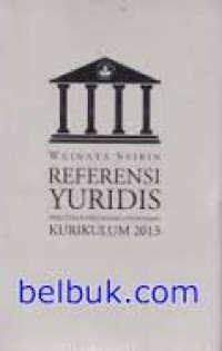 Referensi Yuridis (Peraturan Perundang-undangan) Kurikulum 2013