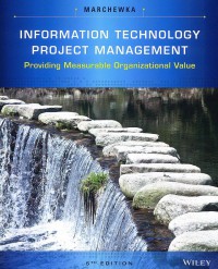 Information Technology Project Management: Providing Measurable Organizational Value
