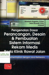 Pengenalan Dasar Perancangan, Desain &Pembuatan Sistem informasi Rekam  Medis Pada Klinik Rawat jalan