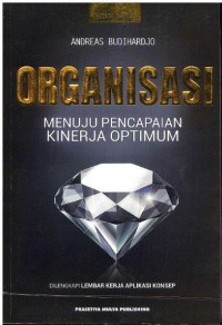 Organisasi: Menuju Pencapaian Kinerja Optimum