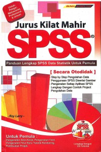 Jurus Kilat Mahir SPSS: Panduan Lengkap SPSS Data Statistik untuk Pemula