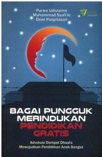 Bagai Pungguk Merindukan Pendidikan Gratis