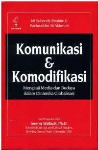 Komunikasi dan Komodifikasi: Mengkaji Media dan Budaya dalam Dinamika Globalisasi