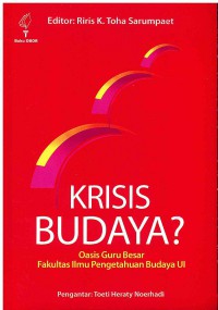 Krisis Budaya?:Oasis Guru Besar fakultas Ilmu Pengetahuan Budaya UI