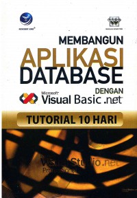 Tutorial 10 Hari: Membangun Aplikasi Database dengan Microsoft Visual Basic.net