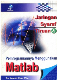 Jaringan Syaraf Tiruan dan Pemrogramannya Menggunakan Matlab