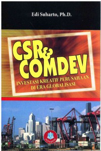 CSR and Comdev: Investasi Kreatif Perusahaaan di Era Globalisasi