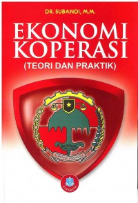 Ekonomi Koperasi: Teori dan Praktek