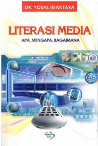 Literasi Media: Apa, Mengapa, Bagaimana