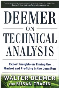 Deemer on Technical Analysis: Expert Insights on Timing the Market and Profiting in the Long Run