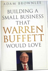 Building a Small Business that Warren Buffett Would Love