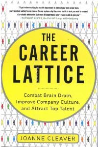 The Career Lattice: Combat Brain Drain, Improve Company Culture, and Attract Top Talent