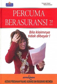 Percuma Berasuransi?!: Bila Klaimnya tidak dibayar