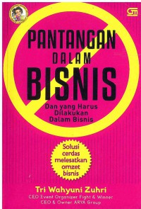 Pantangan dalam Bisnis dan yang harus dilakukan dalam Bisnis