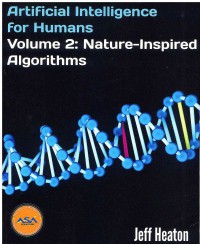 Artificial Intelligence for Humans, Volume 2: Nature-Inspired Algorithms